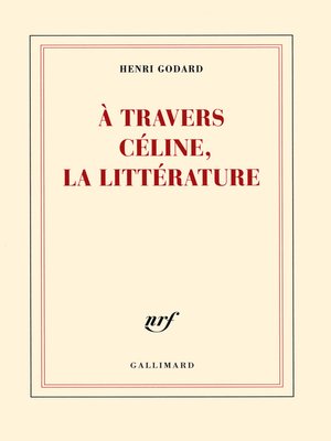 cover image of À travers Céline, la littérature